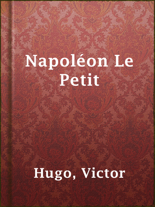 Upplýsingar um Napoléon Le Petit eftir Victor Hugo - Til útláns